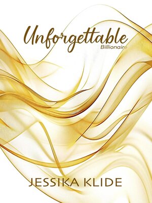 cover image of Unforgettable Billionaire